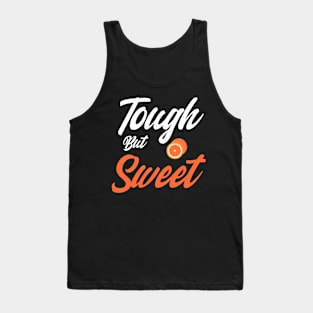 tough but sweet - funny orange lovers Tank Top